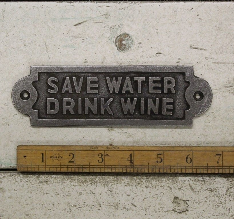 Save Water Drink Wine \ Cast Iron Bar Plaque Sign for Garden & Home Bar \ Drinks Bar