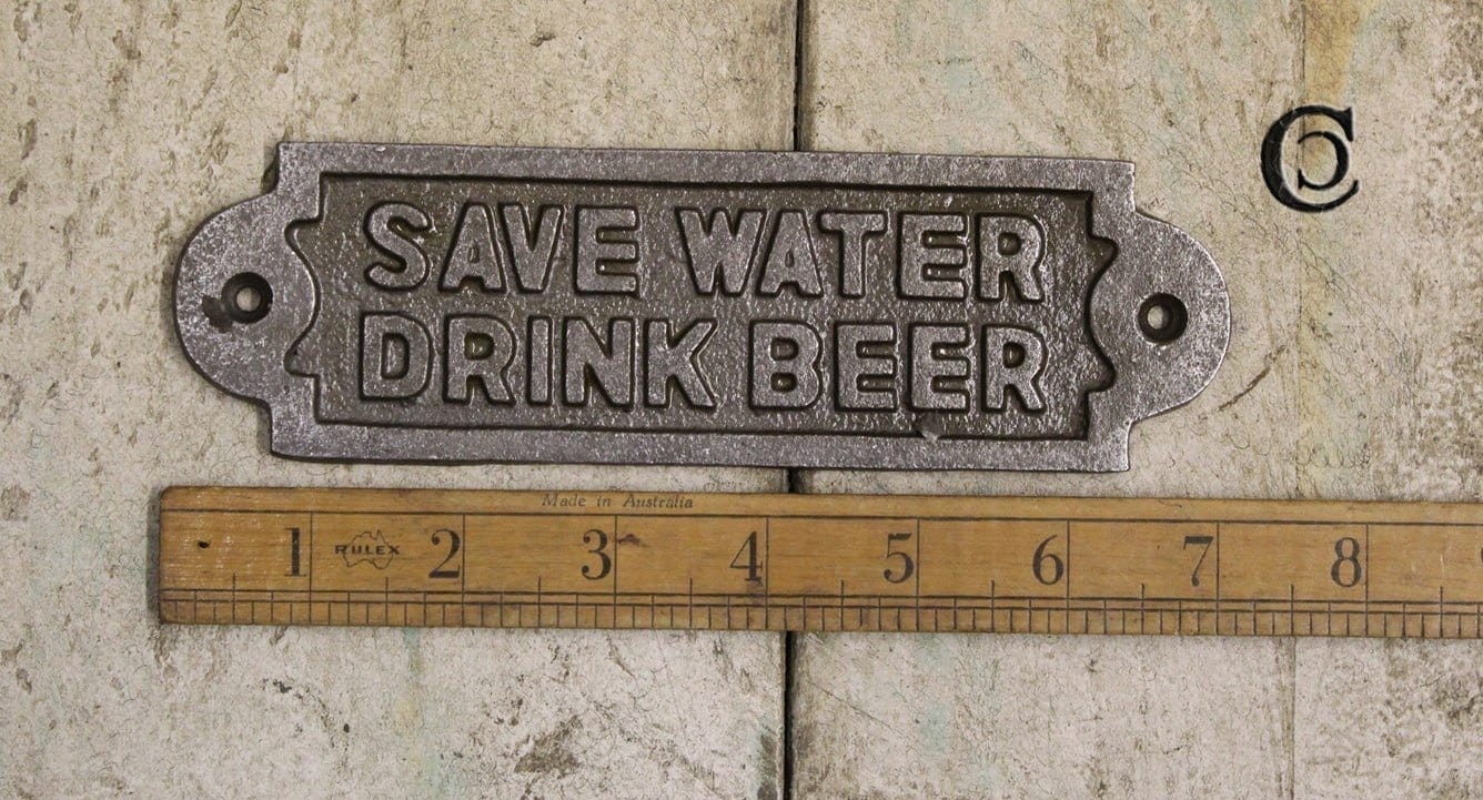 Save Water Drink Beer \ Cast Iron Bar Plaque Sign for Garden & Home Bar \ Drinks Bar