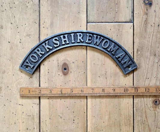 YORKSHIRE WOMAN \ Cast Iron Rustic Metal Industrial Style Heavy Plaque Sign